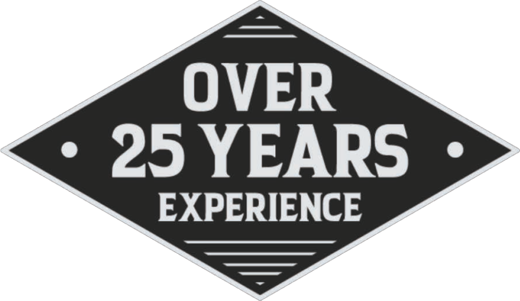 OVER 25 YEARS EXPERIENCE